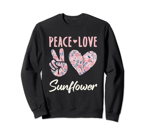 Peace Love Sunflower Gifts And Sweatshirt - Trendy Graphic Unisex - T-Shirt, Sweatshirt, Hoodie