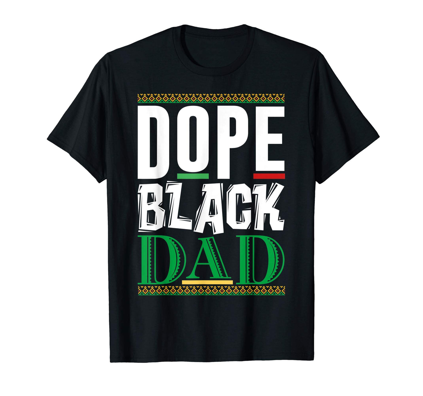 Mens Dope Black Dad Lives Matter Blm T-Shirt - Custom Art Print Unisex - T-Shirt, Sweatshirt, Hoodie
