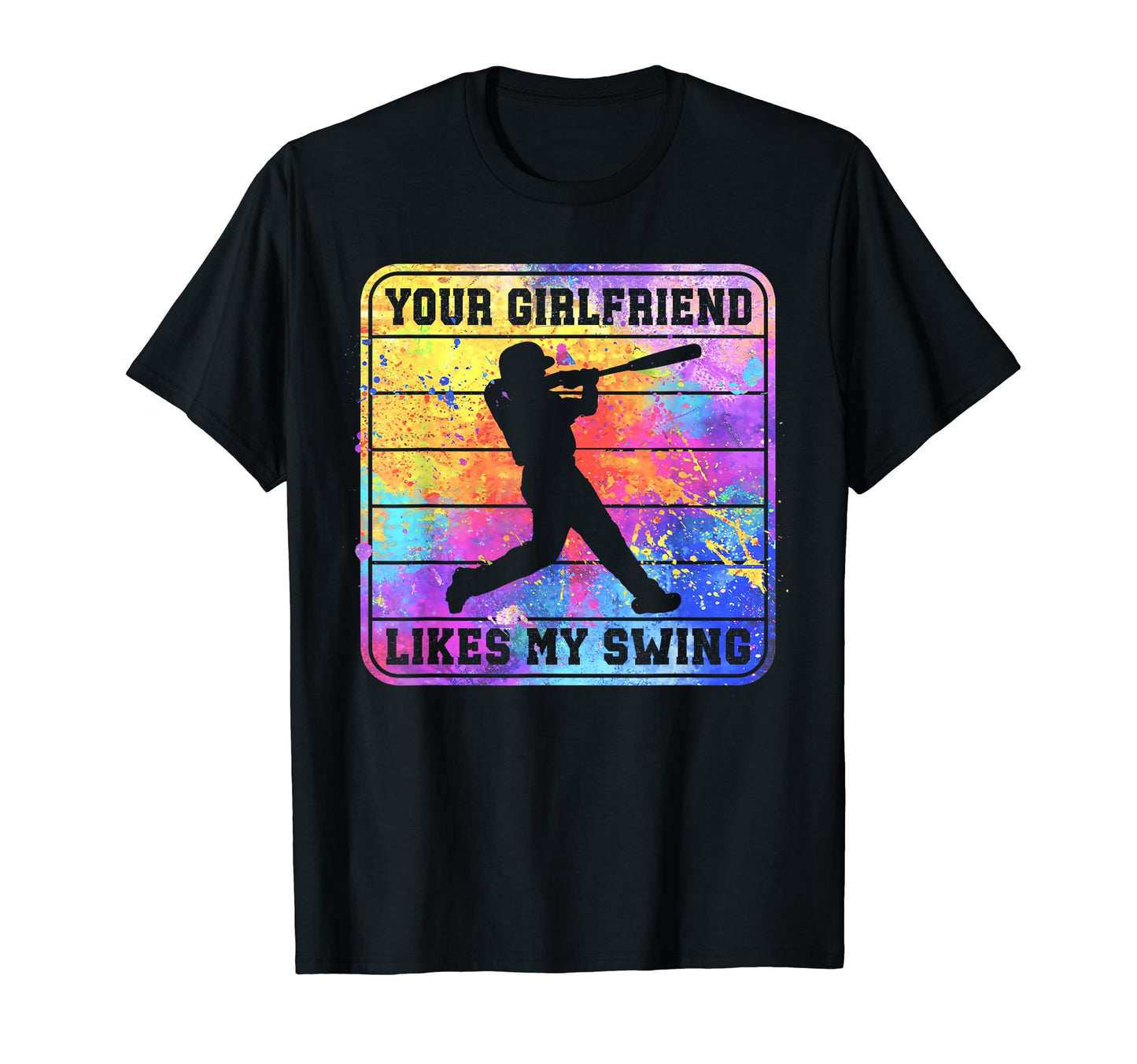 Funny Baseball Your Girlfriend Likes T-Shirt - Fun Novelty Design Unisex - T-Shirt, Sweatshirt, Hoodie