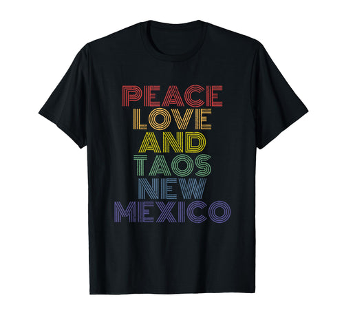 Taos New Mexico Peace Love T-Shirt - Casual Everyday Wear Men Women - T-Shirt, Sweatshirt, Hoodie