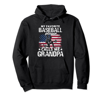 My Favorite Baseball Player Calls Me Grandpa Hoodie - Graphic Print Unisex - T-Shirt, Sweatshirt, Hoodie