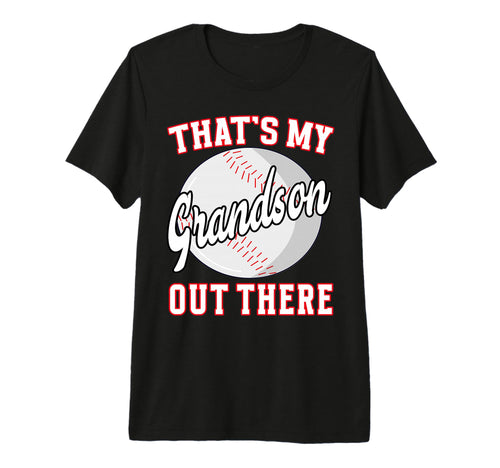 Thats My Grandson Out There Grandpa T-Shirt - Streetwear Style for Adults - T-Shirt, Sweatshirt, Hoodie