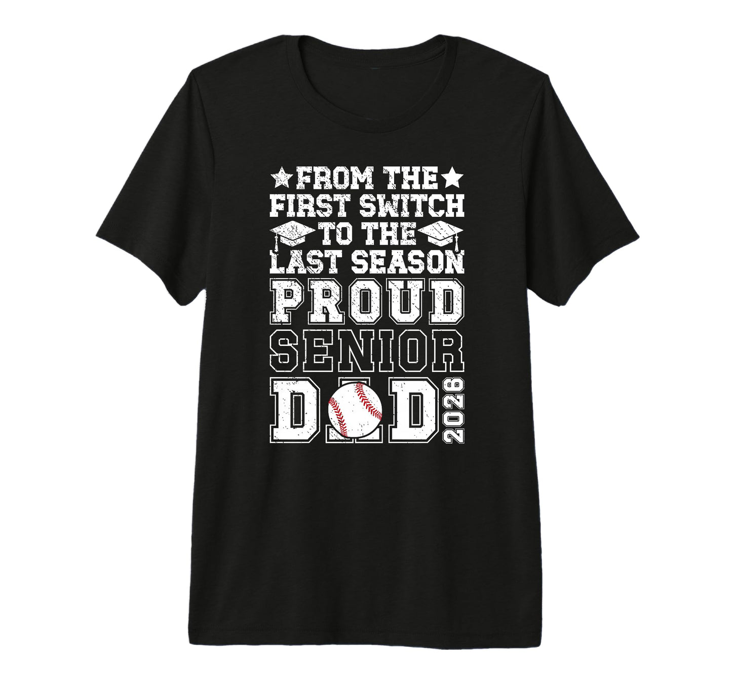 Mens Proud Baseball Senior Dad 2026 T-Shirt - Streetwear Style Unisex - T-Shirt, Sweatshirt, Hoodie