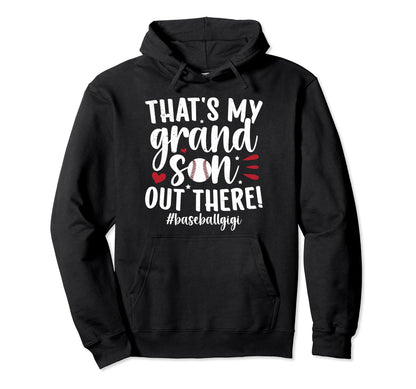 Thats My Grandson Baseball Gigi Hoodie - Trendy Graphic for Adults - T-Shirt, Sweatshirt, Hoodie