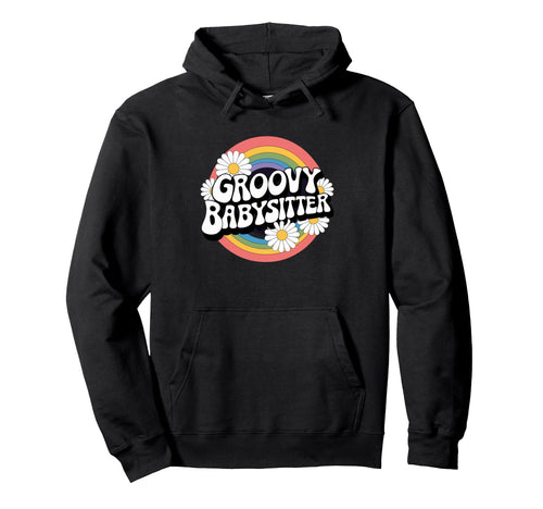 Groovy Babysitter Rainbow Daisy Hoodie - Casual Everyday Wear Men Women - T-Shirt, Sweatshirt, Hoodie