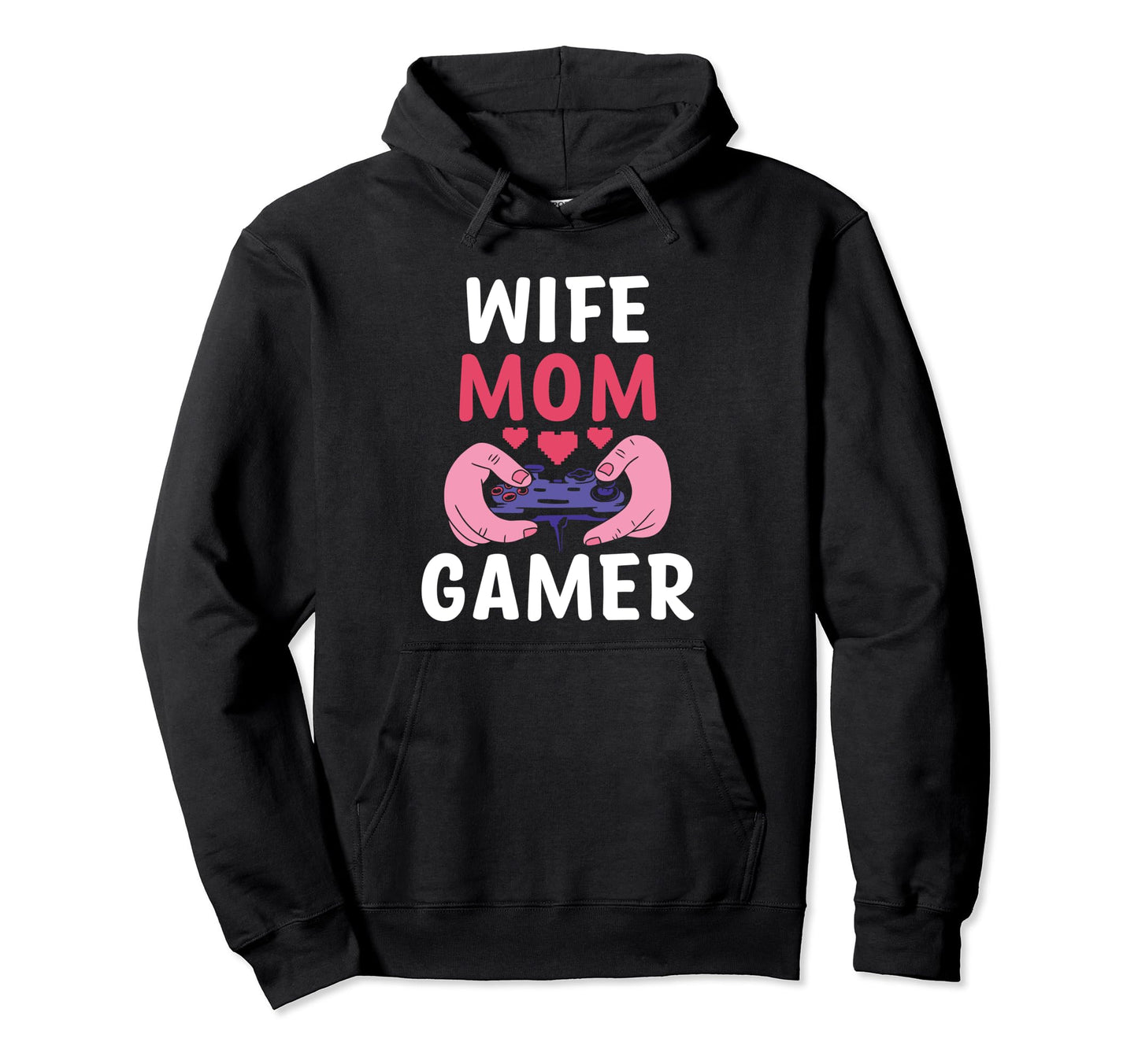 Wife Mom Gamer Mothers Day Gaming Console Hoodie - Graphic Print Unisex - T-Shirt, Sweatshirt, Hoodie