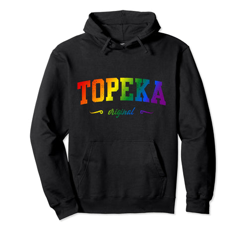 Topeka Kansas Lgbtqai Rainbow Hoodie - Casual Everyday Wear Unisex - T-Shirt, Sweatshirt, Hoodie