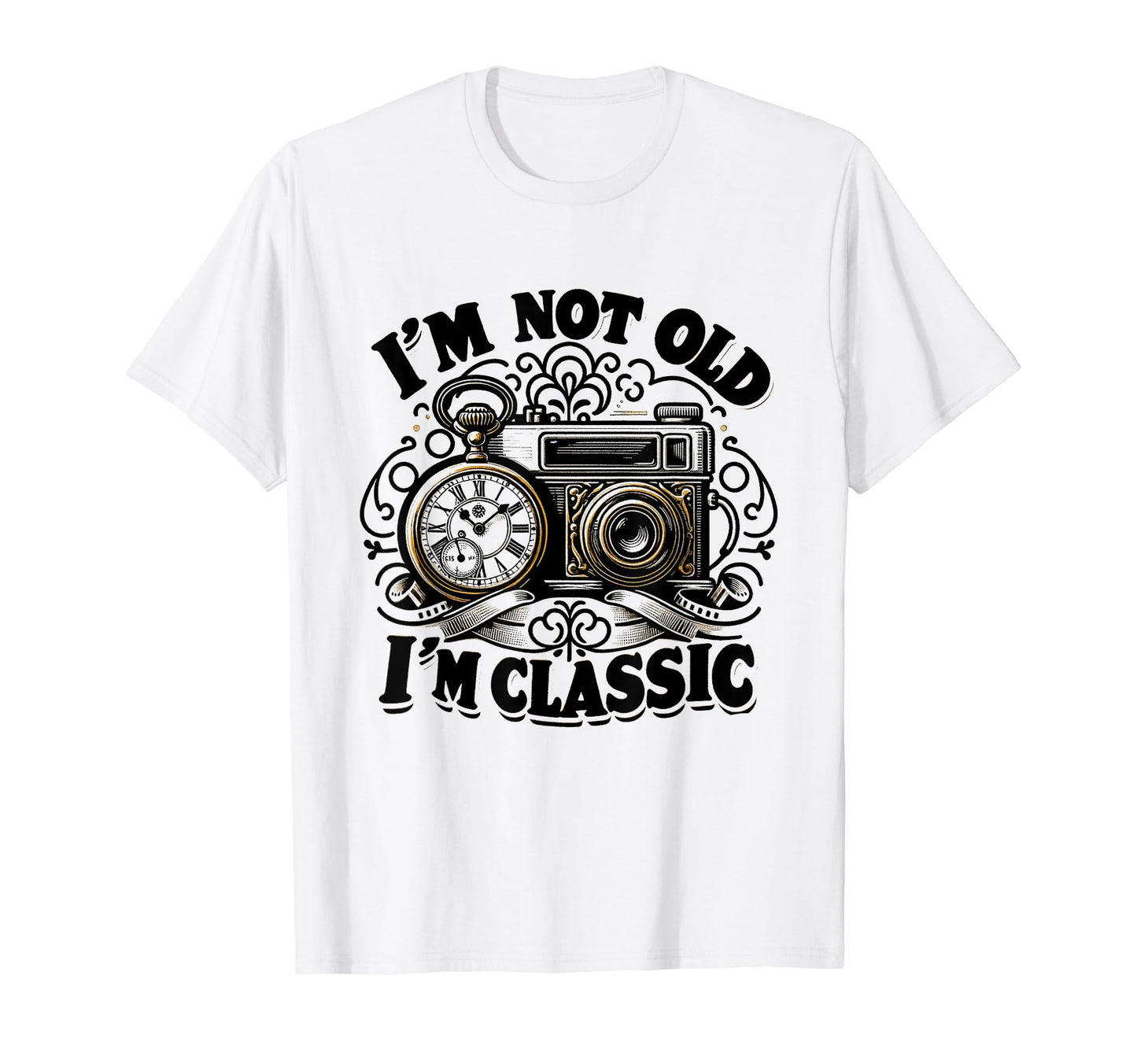 Im Not Old Im Antique Watch Camera T-Shirt - Minimalist Print Unisex - T-Shirt, Sweatshirt, Hoodie