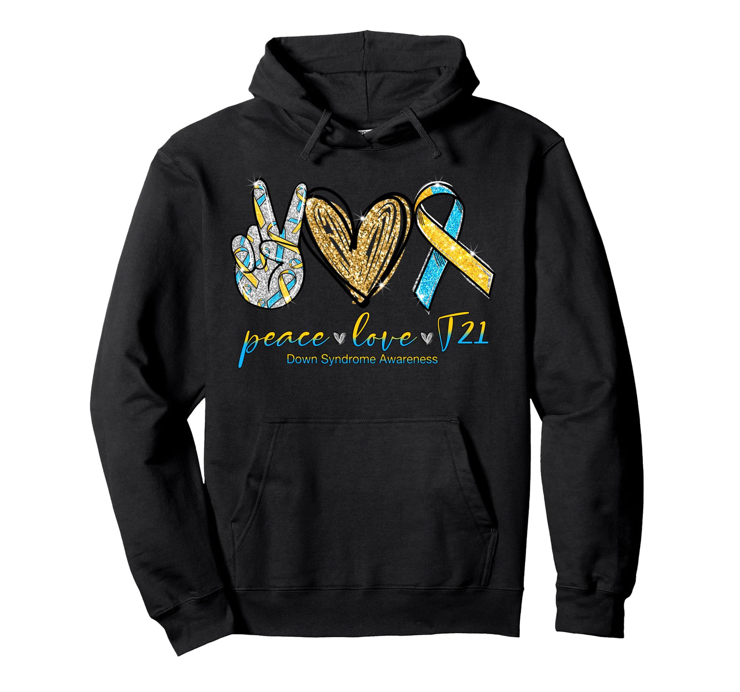 Funny Peace Love Down Syndrome Awareness Hoodie - Trendy Graphic Unisex - T-Shirt, Sweatshirt, Hoodie