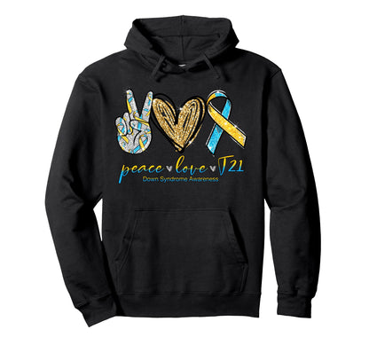 Funny Peace Love Down Syndrome Awareness Hoodie - Trendy Graphic Unisex - T-Shirt, Sweatshirt, Hoodie