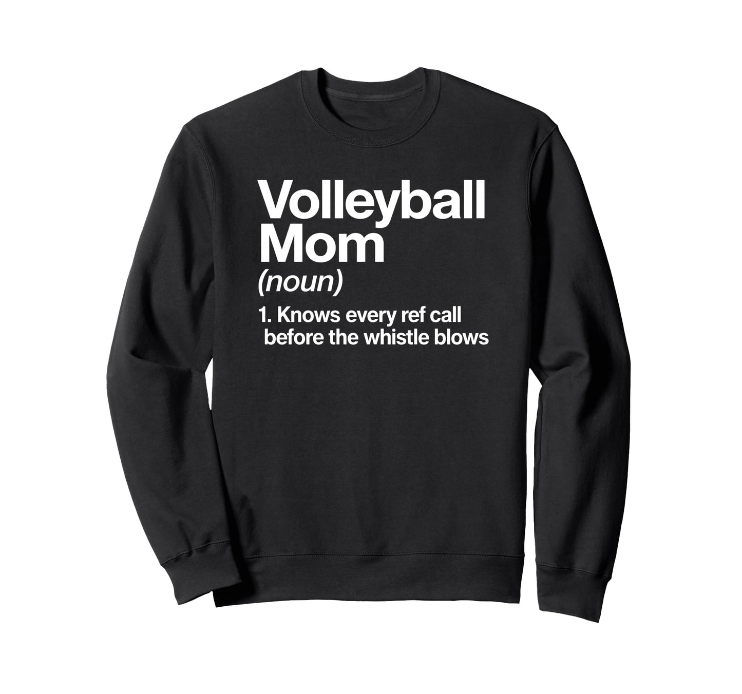Volleyball Mom Definition Referees Sweatshirt - Graphic Print Men Women - T-Shirt, Sweatshirt, Hoodie