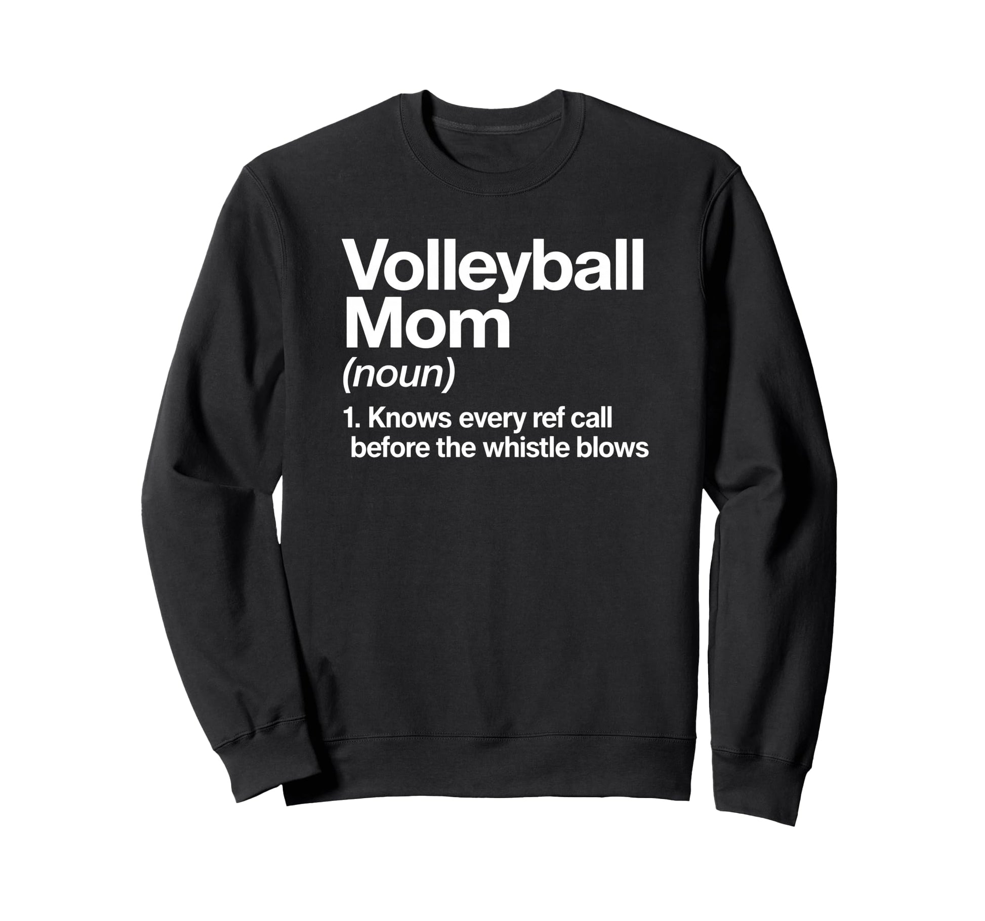 Volleyball Mom Definition Referees Sweatshirt - Graphic Print Men Women - T-Shirt, Sweatshirt, Hoodie