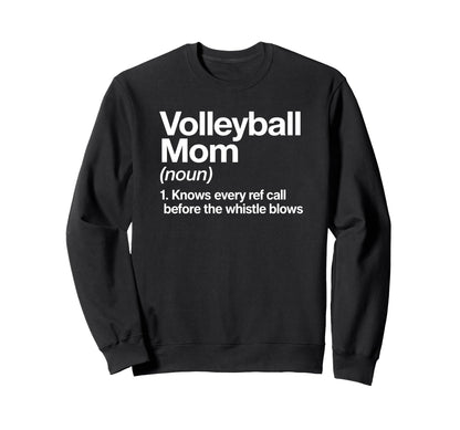 Volleyball Mom Definition Referees Sweatshirt - Graphic Print Men Women - T-Shirt, Sweatshirt, Hoodie