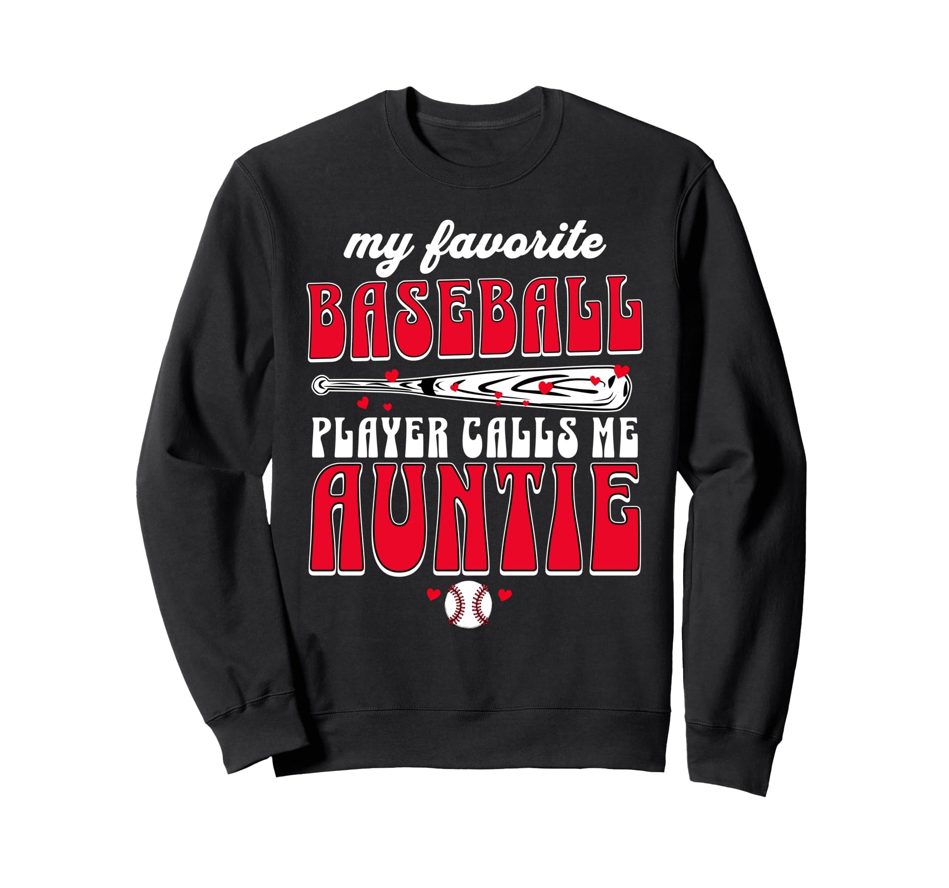 Baseball Aunt My Favorite Sweatshirt - Casual Everyday Wear for Adults - T-Shirt, Sweatshirt, Hoodie