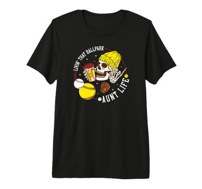 Livin That Ballpark Aunt Life Softball T-Shirt - Unique Graphic Unisex - T-Shirt, Sweatshirt, Hoodie
