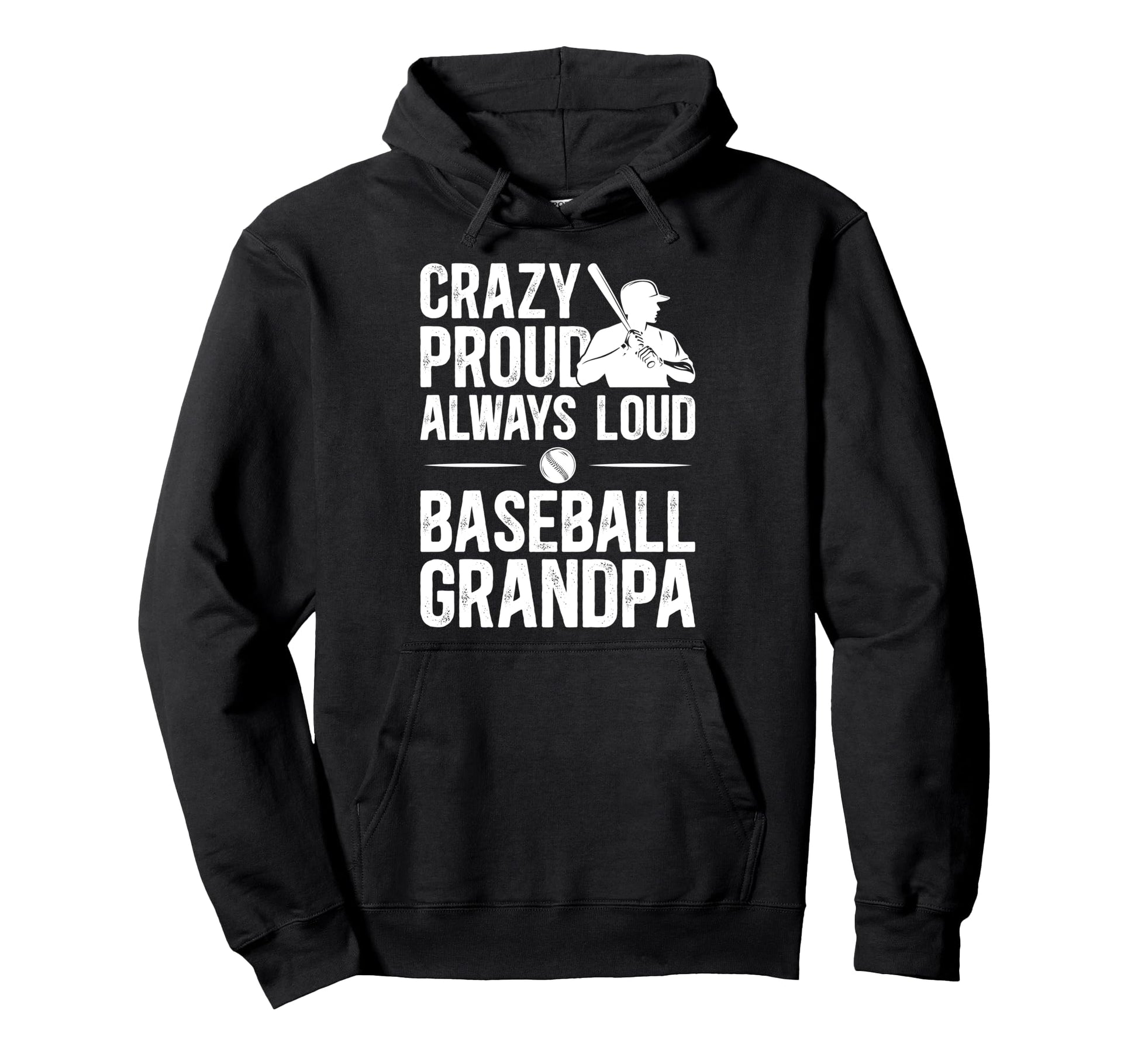 Crazy Proud Baseball Grandpa Baseball Hoodie - Aesthetic Graphic Unisex - T-Shirt, Sweatshirt, Hoodie