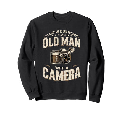 Its Mistake To Underestimate Old Sweatshirt - Custom Art Print for Adults - T-Shirt, Sweatshirt, Hoodie