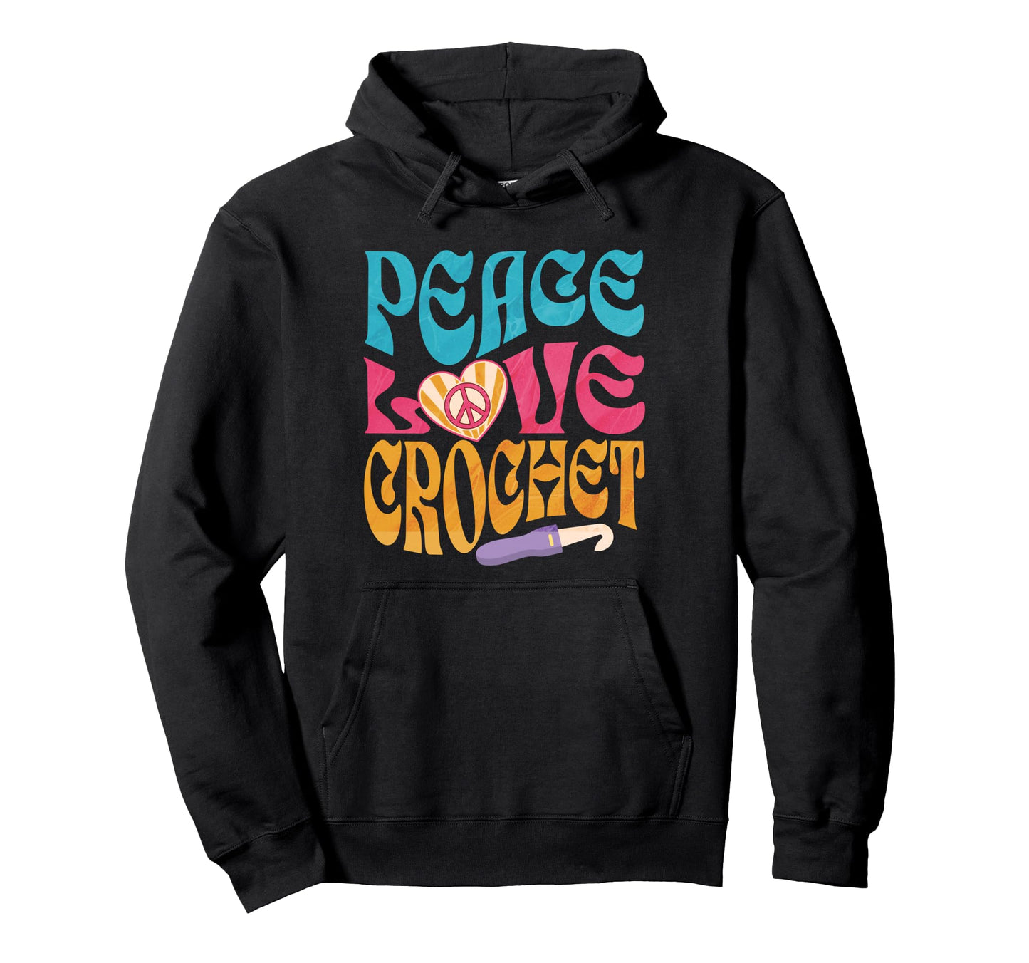 Peace Love Crochet Crocheter Hoodie - Fun Novelty Design for Adults - T-Shirt, Sweatshirt, Hoodie