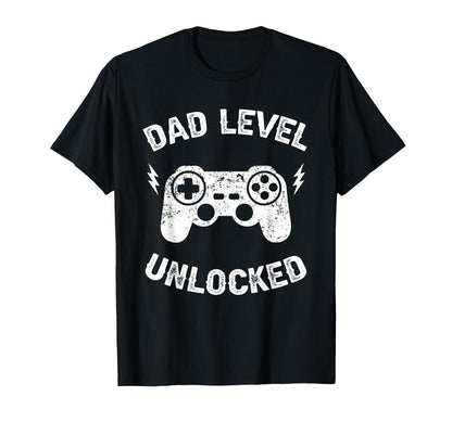 Dad Level Unlocked Gaming T-Shirt - Casual Everyday Wear Men Women - T-Shirt, Sweatshirt, Hoodie