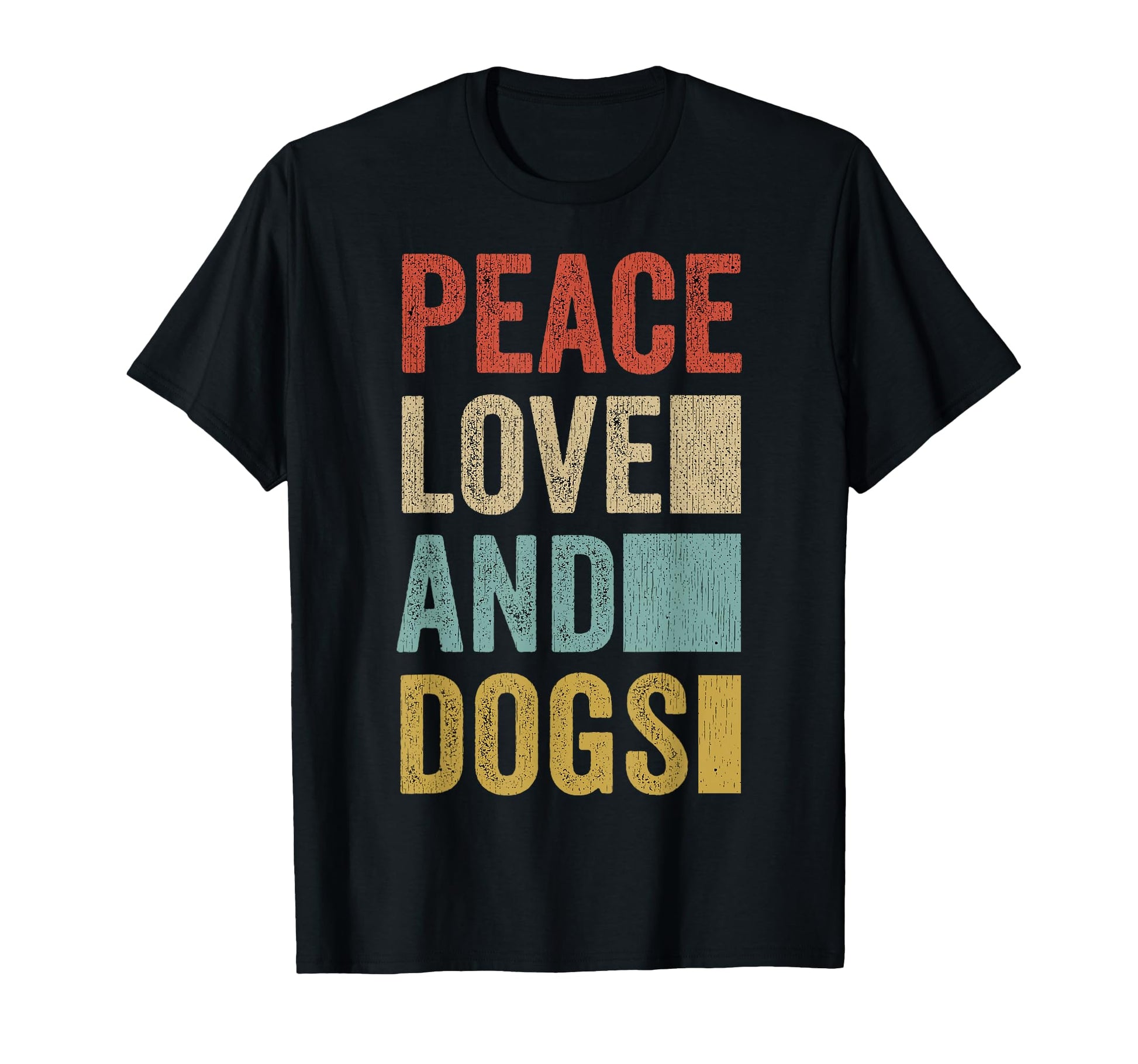 Peace Love Dogs Dad Gifts Dog Mom T-Shirt - Casual Everyday Wear for Adults - T-Shirt, Sweatshirt, Hoodie