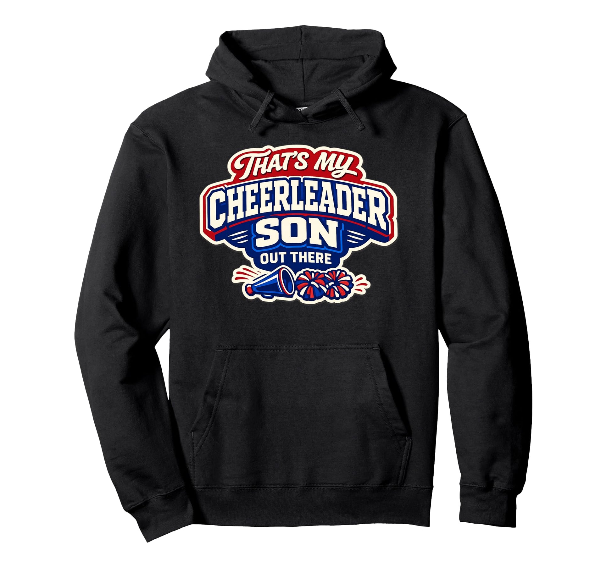 Thats My Cheerleader Son Out There Hoodie - Aesthetic Graphic Men Women - T-Shirt, Sweatshirt, Hoodie