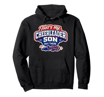 Thats My Cheerleader Son Out There Hoodie - Aesthetic Graphic Men Women - T-Shirt, Sweatshirt, Hoodie