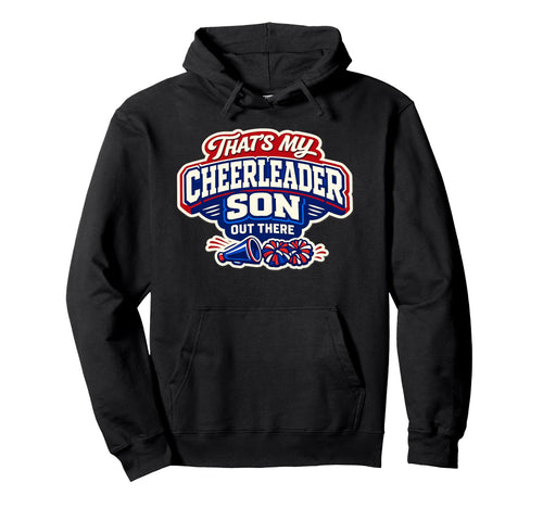 Thats My Cheerleader Son Out There Hoodie - Aesthetic Graphic Men Women - T-Shirt, Sweatshirt, Hoodie