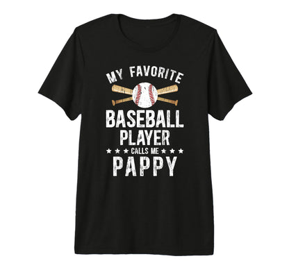 Mens My Favorite Baseball Player Pappy T-Shirt - Trendy Graphic Men Women - T-Shirt, Sweatshirt, Hoodie