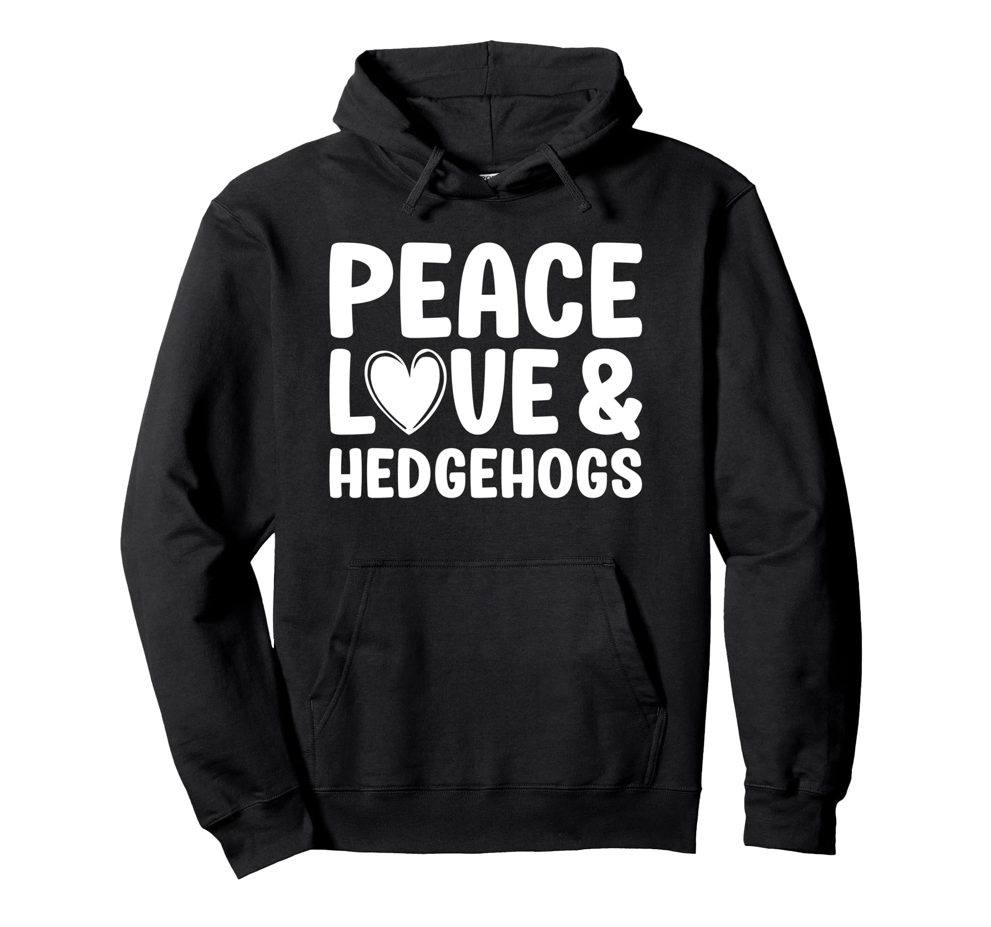 Hedgehog Lover Funny Peace Love And Hoodie - Trendy Graphic for Adults - T-Shirt, Sweatshirt, Hoodie