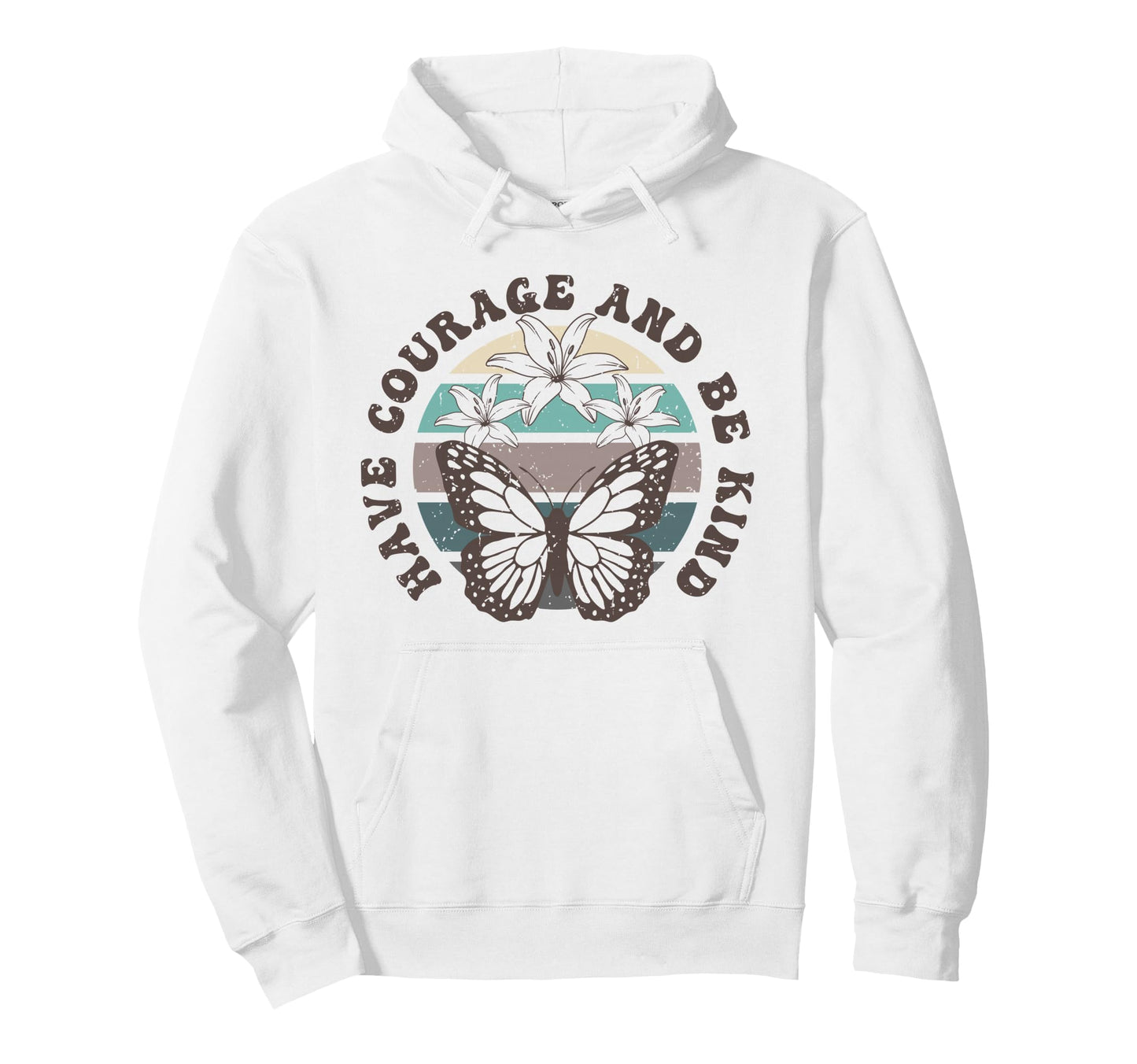 Have Courage And Be Kind Butterfly Floral Hoodie - Unique Graphic Unisex - T-Shirt, Sweatshirt, Hoodie
