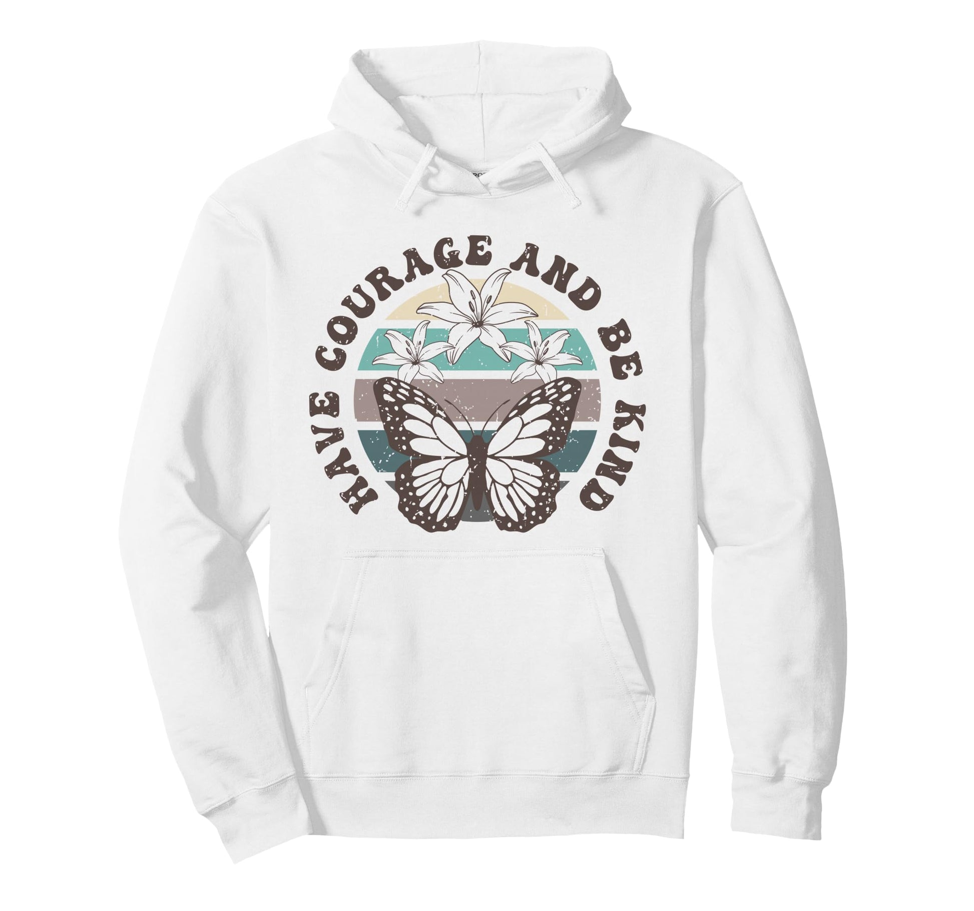 Have Courage And Be Kind Butterfly Floral Hoodie - Unique Graphic Unisex - T-Shirt, Sweatshirt, Hoodie