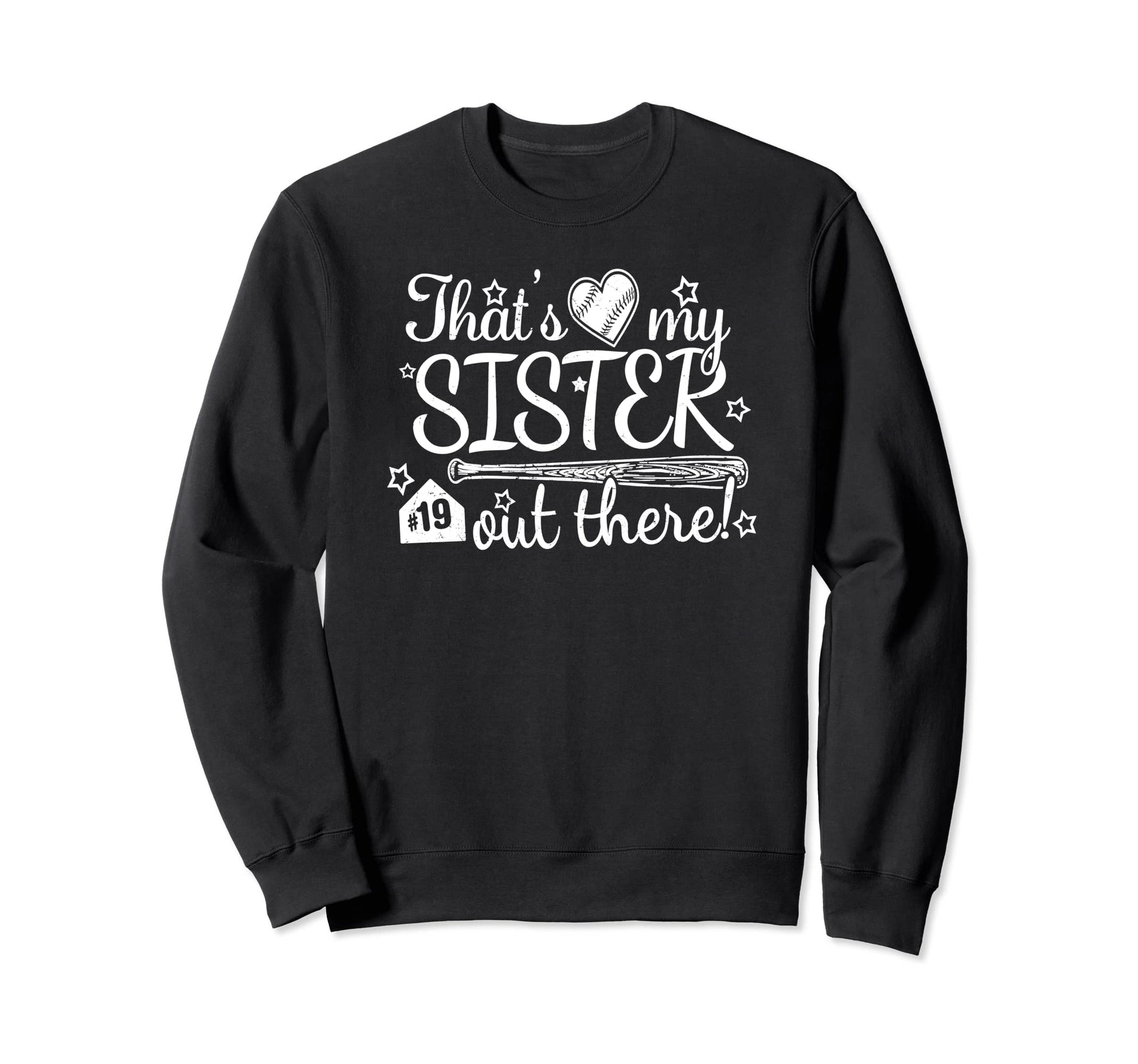 Thats My Sister Out There 19 Sweatshirt - Trendy Graphic for Adults - T-Shirt, Sweatshirt, Hoodie