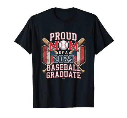 Proud Mom 2025 Baseball Graduate T-Shirt - Streetwear Style for Adults - T-Shirt, Sweatshirt, Hoodie