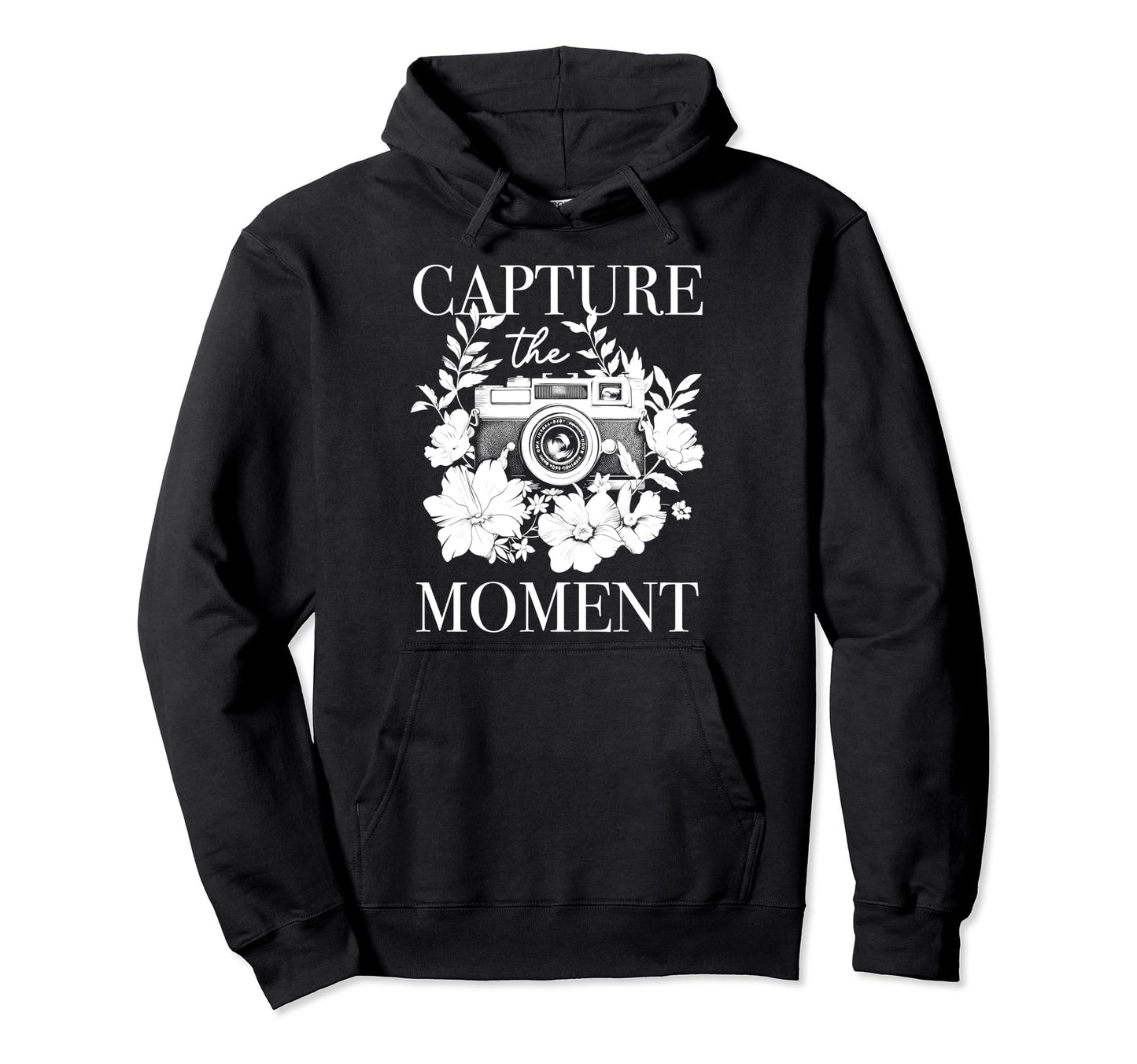 Photographer Capture Moment Camera Hoodie - Streetwear Style Men Women - T-Shirt, Sweatshirt, Hoodie