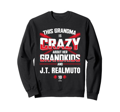 Grandma Crazy J T Realmuto Sweatshirt - Aesthetic Graphic Unisex - T-Shirt, Sweatshirt, Hoodie