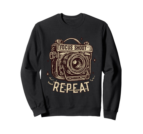 Focus Shoot Repeat Camera Photography Sweatshirt - Unique Graphic Unisex - T-Shirt, Sweatshirt, Hoodie