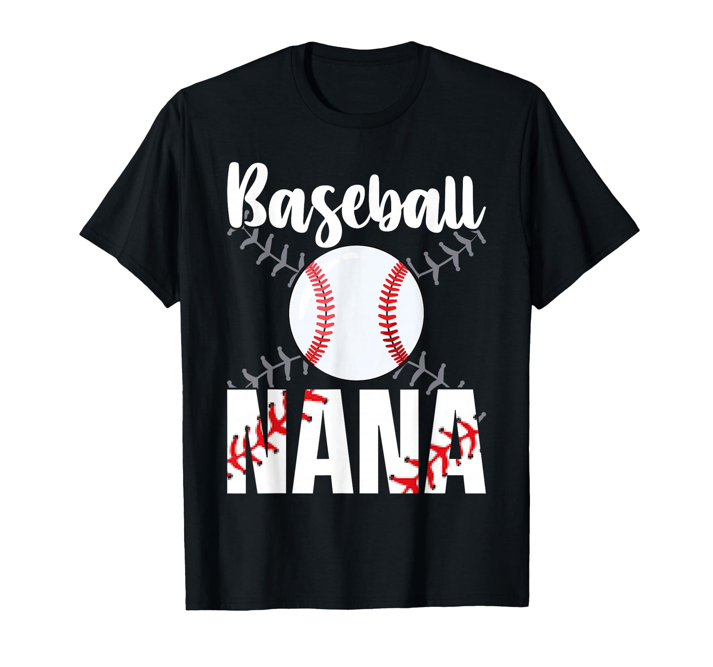 Grandmother Sports Nana Baseball Mother T-Shirt - Fun Novelty Design Unisex - T-Shirt, Sweatshirt, Hoodie