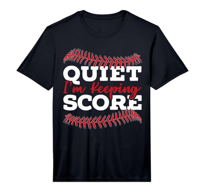 Quiet Im Keeping Score Baseball T-Shirt - Fun Novelty Design for Adults - T-Shirt, Sweatshirt, Hoodie