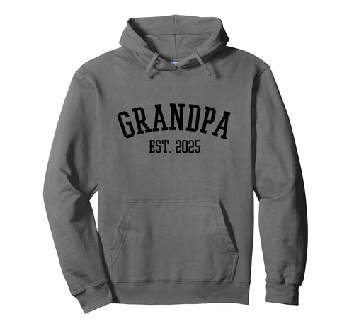 Grandpa Est 2025 Hoodie - Novelty Apparel for Adults - T-Shirt, Sweatshirt, Hoodie
