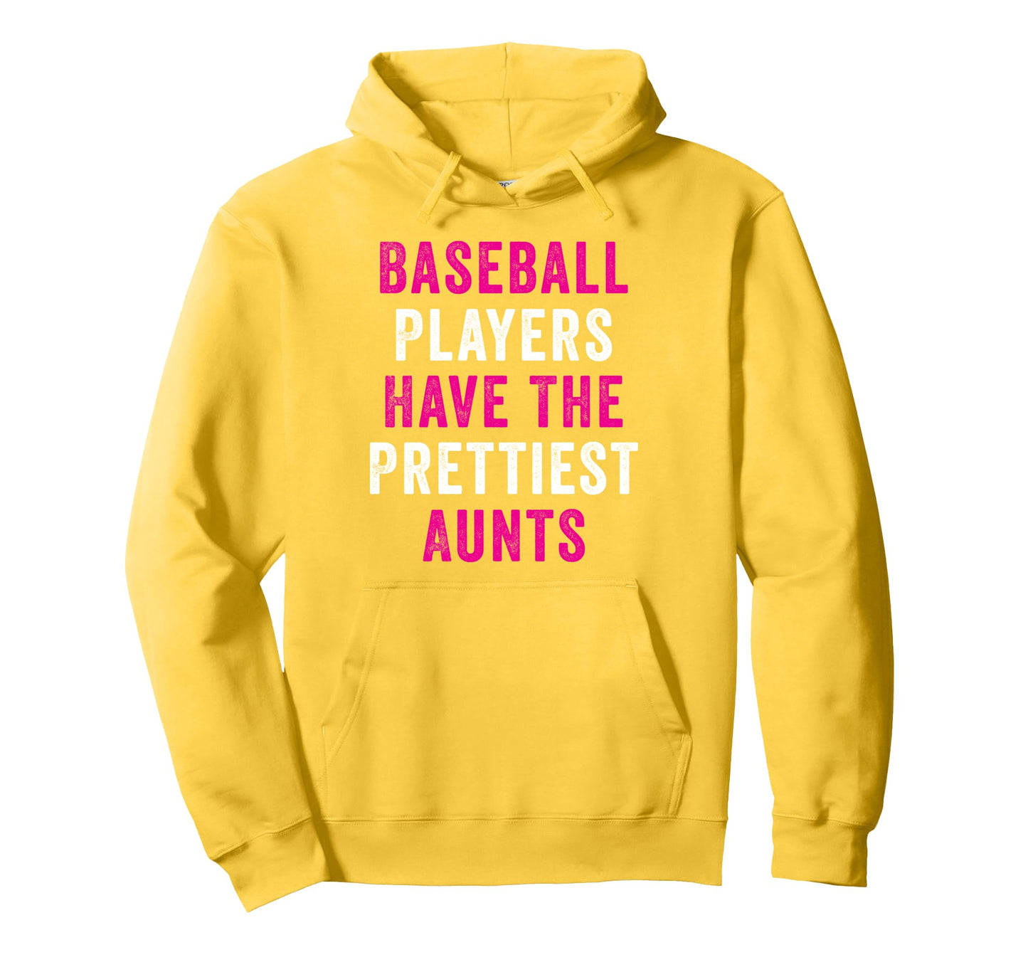 Baseball Players Have Prettiest Aunts Hoodie - Trendy Graphic for Adults - T-Shirt, Sweatshirt, Hoodie