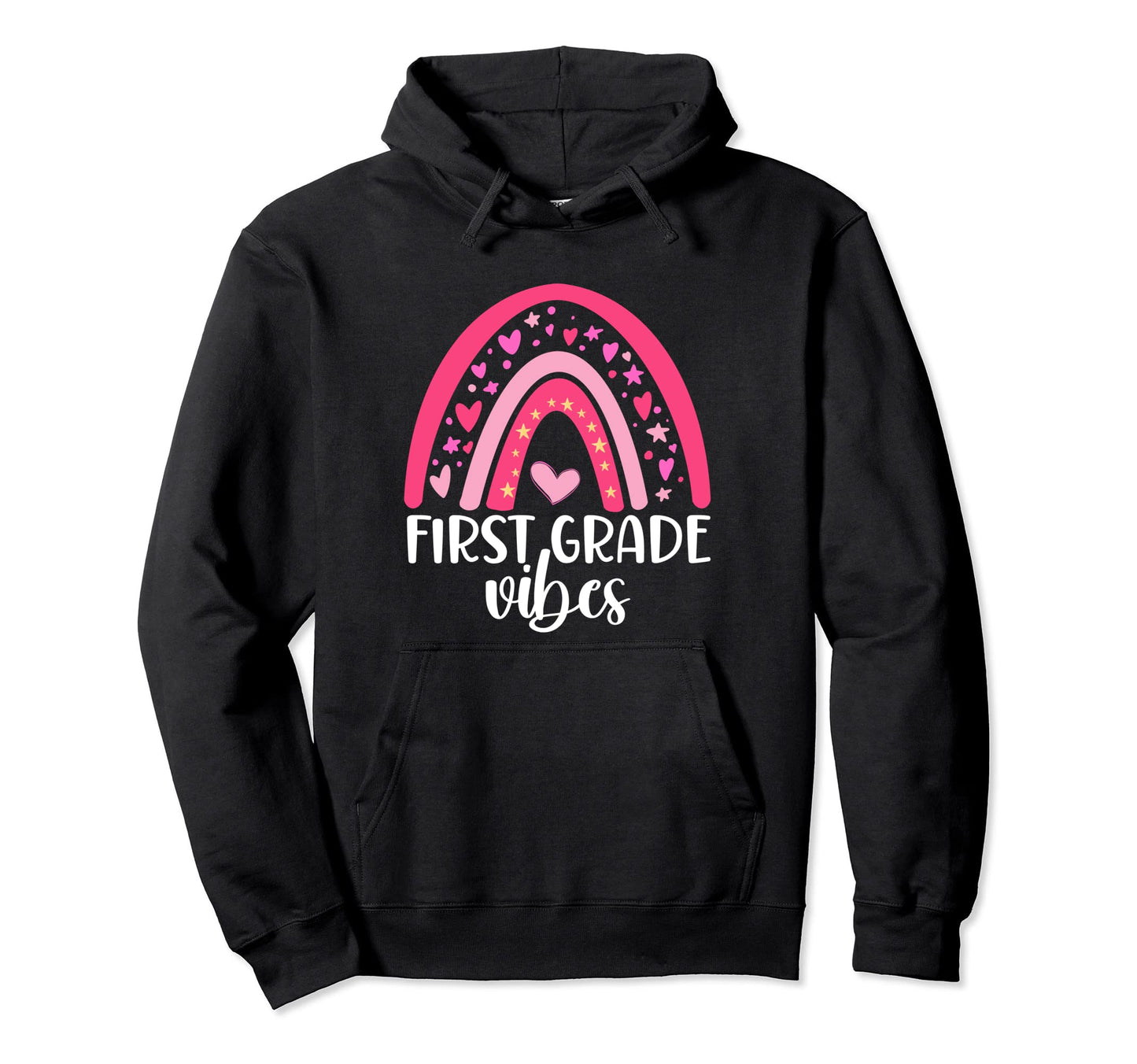 First Grade Vibes Rainbow Back To Hoodie - Unique Graphic for Adults - T-Shirt, Sweatshirt, Hoodie