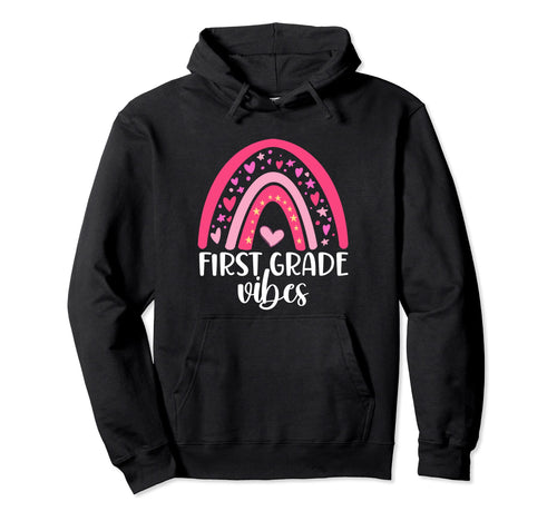 First Grade Vibes Rainbow Back To Hoodie - Unique Graphic for Adults - T-Shirt, Sweatshirt, Hoodie