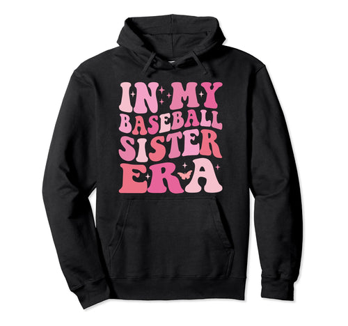 Groovy My Baseball Sister Era Baseball Hoodie - Unique Graphic Men Women - T-Shirt, Sweatshirt, Hoodie
