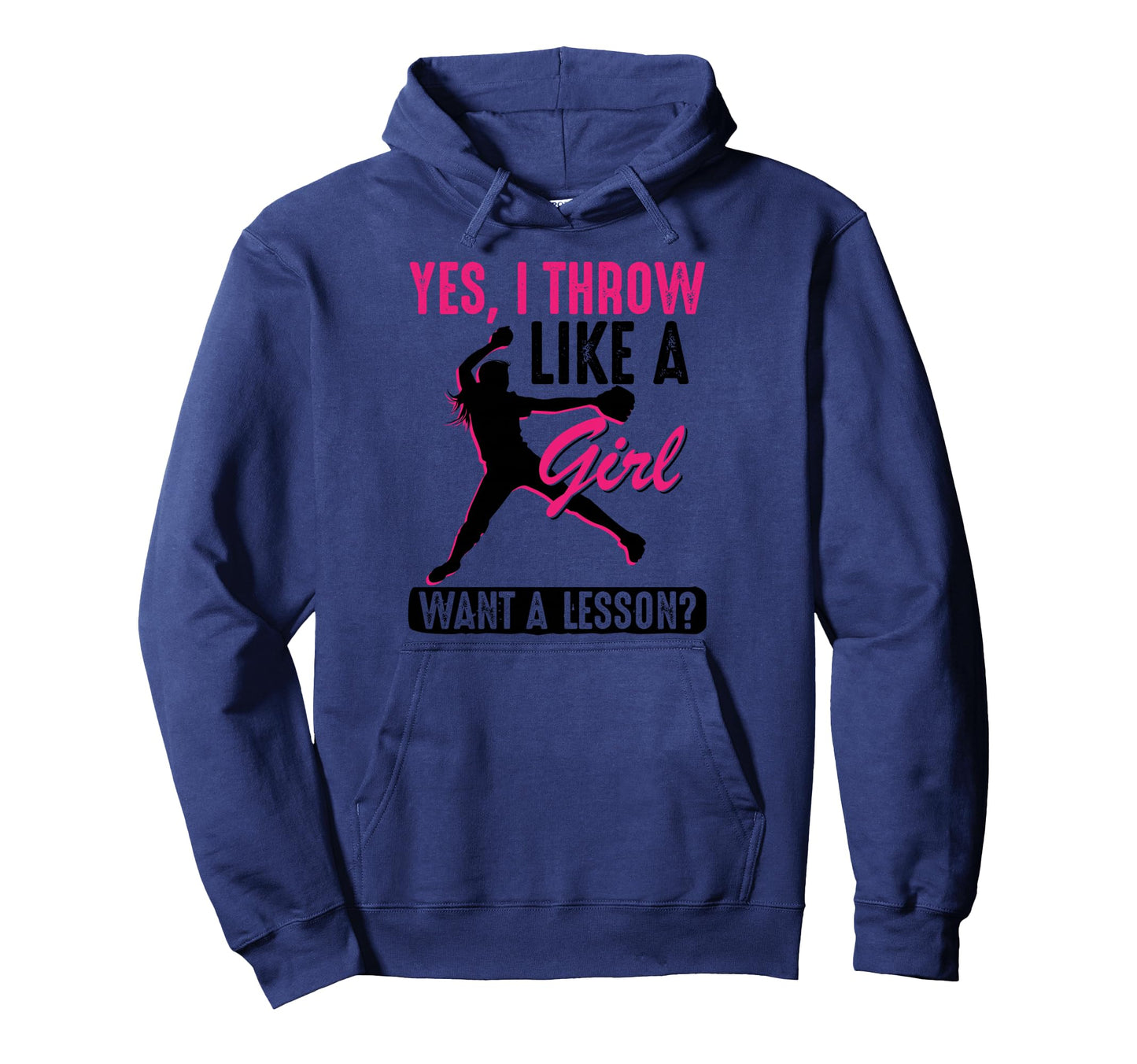 Yes I Throw Like Pitchers Funny Hoodie - Streetwear Style for Adults - T-Shirt, Sweatshirt, Hoodie