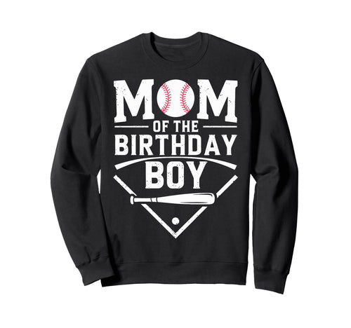 Funny Mom Birthday Baseball Sweatshirt - Custom Art Print for Adults - T-Shirt, Sweatshirt, Hoodie