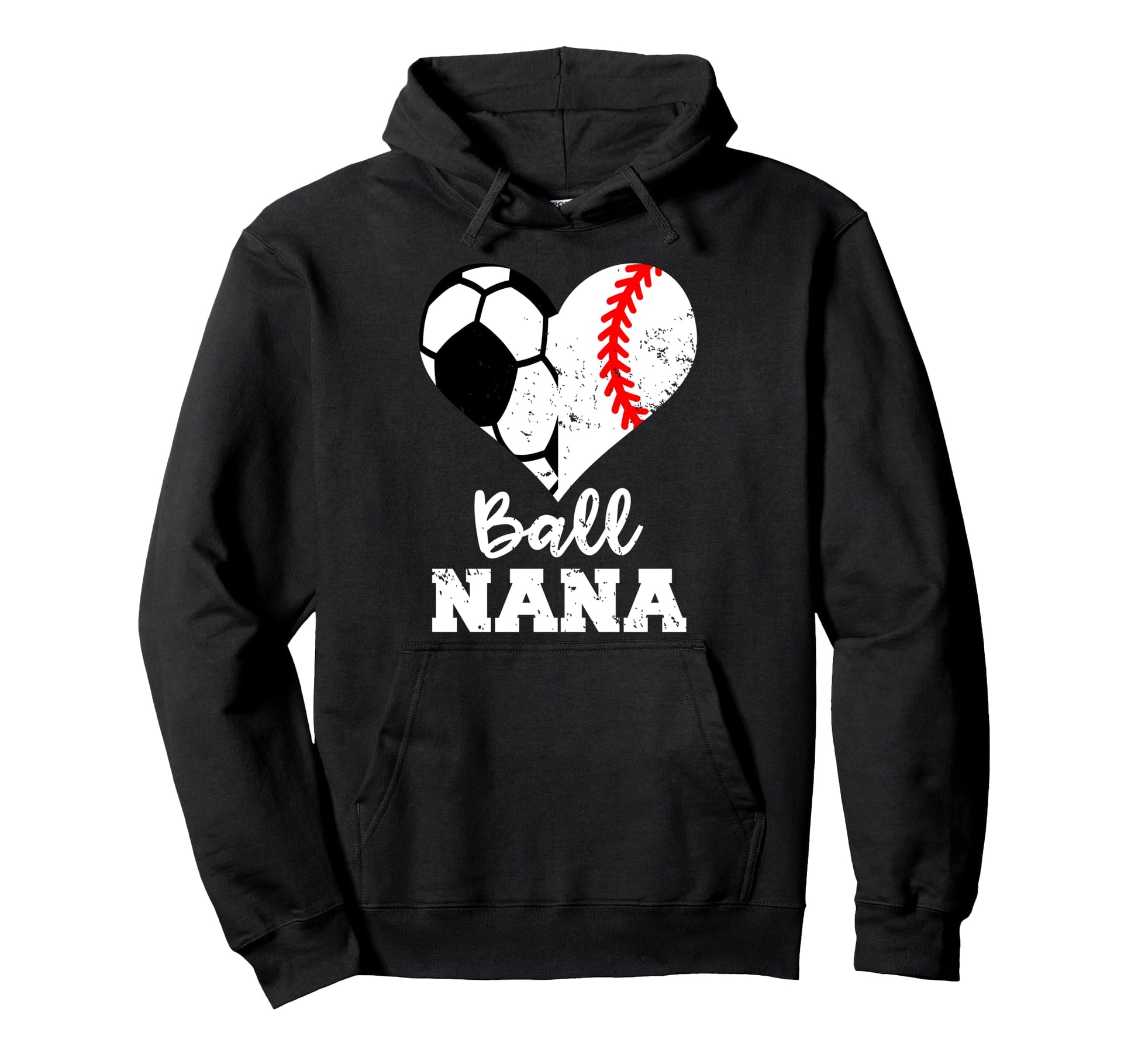 Ball Nana Funny Soccer Baseball Nana Hoodie - Novelty Apparel for Adults - T-Shirt, Sweatshirt, Hoodie
