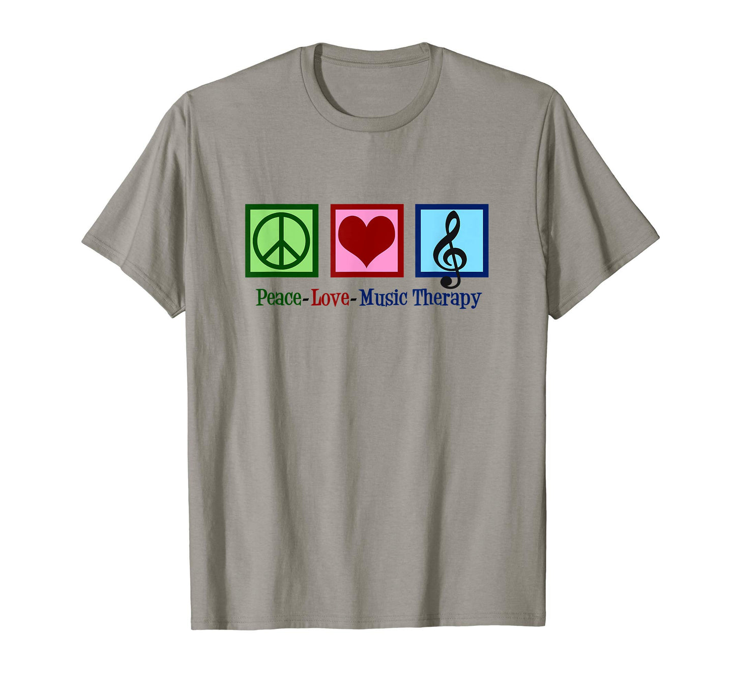 Peace Love Music Therapy T-Shirt - Novelty Apparel for Adults - T-Shirt, Sweatshirt, Hoodie