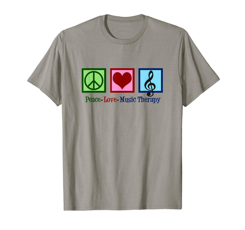 Peace Love Music Therapy T-Shirt - Novelty Apparel for Adults - T-Shirt, Sweatshirt, Hoodie
