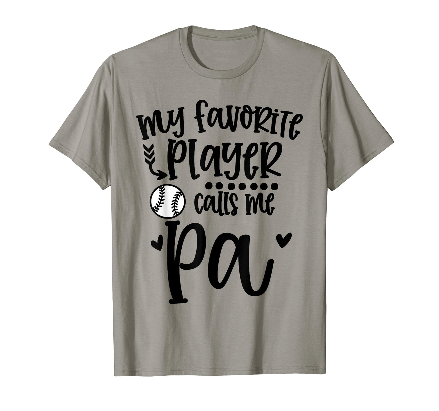 My Favorite Baseball Player Calls Me Pa T-Shirt - Unique Graphic Men Women - T-Shirt, Sweatshirt, Hoodie