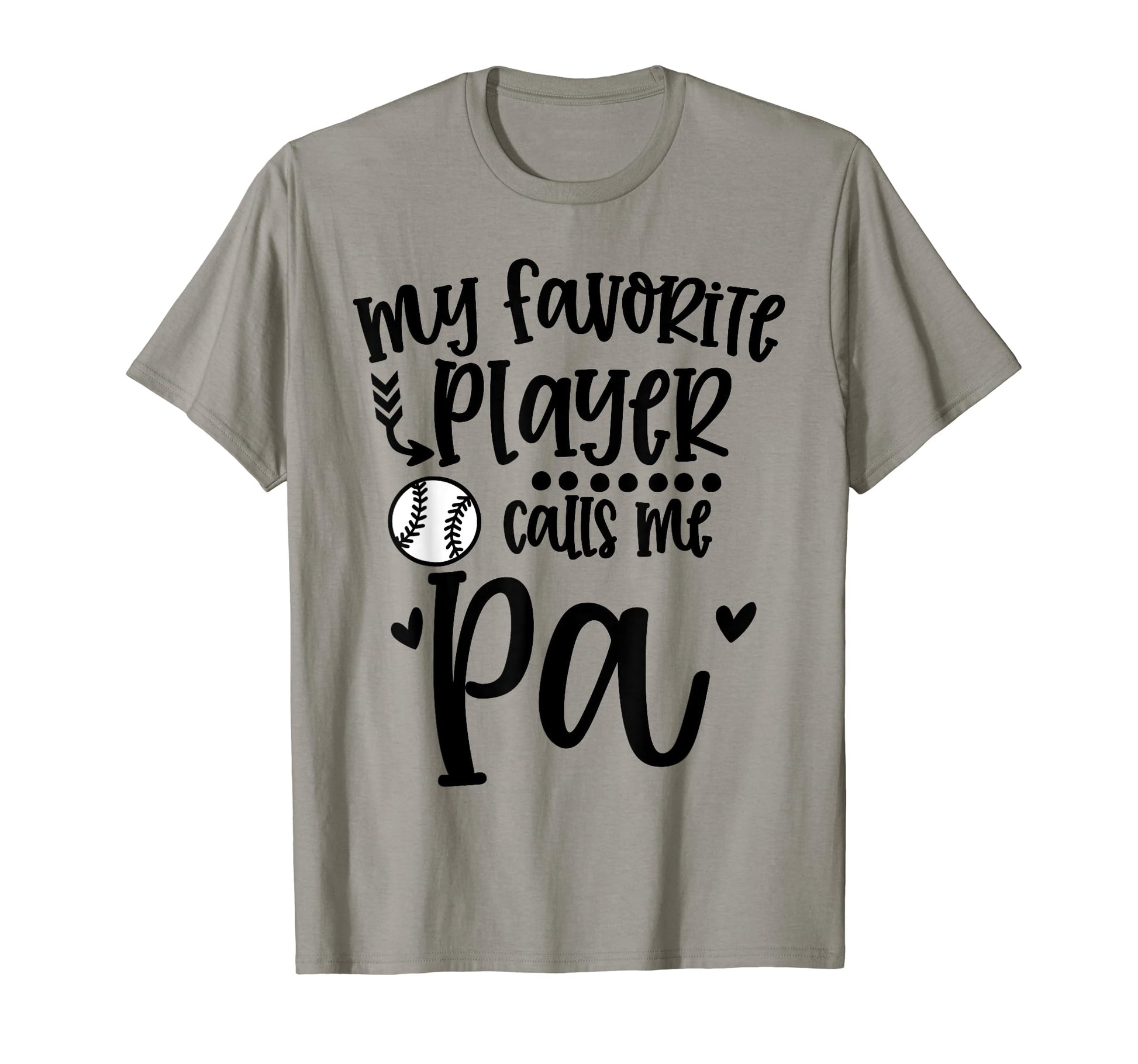 My Favorite Baseball Player Calls Me Pa T-Shirt - Unique Graphic Men Women - T-Shirt, Sweatshirt, Hoodie